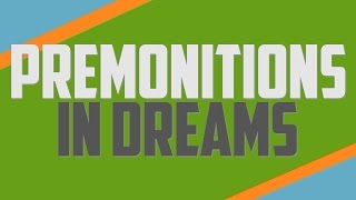 Premonitions in Dreams [upl. by Ydnih]