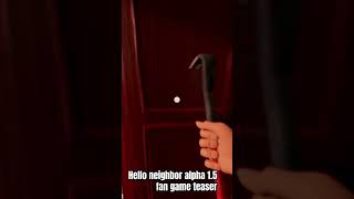 Hello neighbor alpha 15 fan game teaser fangame teaser helloneighbor gameplay prototype [upl. by Drucilla]