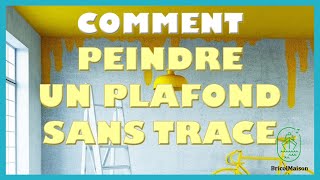 Comment peindre un plafond sans trace [upl. by Cornelia314]