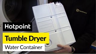 How to replace the tumble dryer water container on a Hotpoint dryer [upl. by Nnyleimaj]