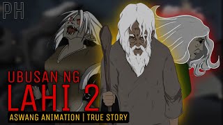 UBUSAN NG LAHI Part 2  Aswang Animation  True Story [upl. by Akemad]