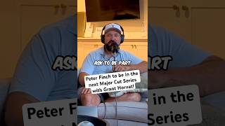 Will Peter Finch be in the next Major Cut Series with Grant Horvat and the Bryan Bros [upl. by Nnuahs]