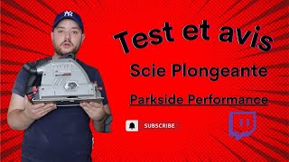 🟢 Test et avis de la scie plongeante Parkside Performance [upl. by Odel]