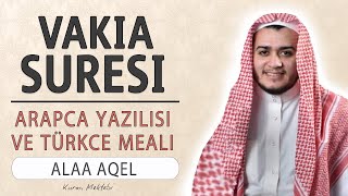 Vakia suresi anlamı dinle Alaa Aqel Vakia suresi arapça yazılışı okunuşu ve meali [upl. by Akineg220]