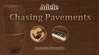 Chasing Pavements  Adele Acoustic Karaoke [upl. by Nidnarb]