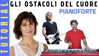 Gli ostacoli del cuore Elisa feat Luciano Ligabue PIANOFORTE TUTORIAL [upl. by Anileuqcaj]