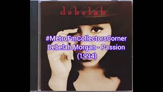 Debelah Morgan  Passion 1994 metrofmcollectorscornerSA [upl. by Glaser521]