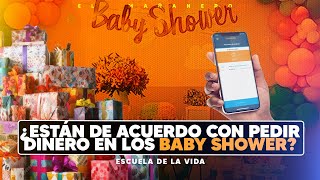 ¿están de acuerdo con pedir dinero en los BABY SHOWER  Escuela de la vida [upl. by Annodahs]