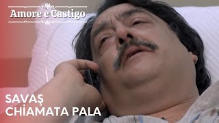 Savaş Chiamata Pala  Amore e Castigo  Episodio 23 [upl. by Kohn]