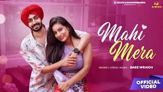 Mahi Mera  Gagz Wraich  Ram Bhogpuria  Romantic Song  Latest Punjabi songs 2024 [upl. by O'Donnell]