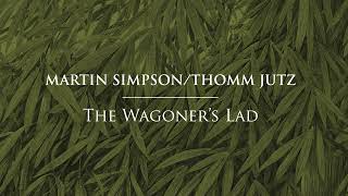 Martin Simpson  Thomm Jutz  The Wagoners Lad [upl. by Lalise]