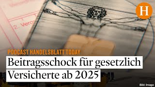 Krankenkasse So teuer dürften die Beiträge für gesetzlich Versicherte ab 2025 werden [upl. by Akirehc]