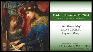 Friday November 22 2024 800am  The Memorial of Saint Cecilia [upl. by Lyrradal]