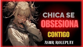 Asmr RoleplayCHICA Se OBSESIONA CONTIGOASMR EN ESPAÑOL ❤️ [upl. by Adlei]