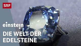 Faszination Edelsteine und Diamanten – Warum die Klunker so wertvoll sind  Einstein  SRF Wissen [upl. by Christabelle]