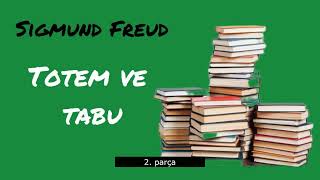 Sigmund Freud  Totem ve Tabu 2 Parça  Sesli kitap [upl. by Enoryt]