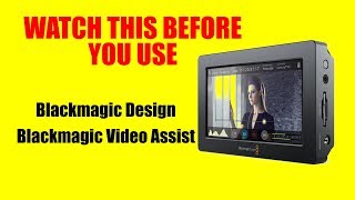 WARNING Blackmagic Design Blackmagic Video Assist [upl. by Ecnerol]