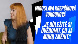 MIROSLAVA VOKOUNOVÁ KREPČÍKOVÁ Cítila jsem se jako muž přechod přes střepy je běžný rituál [upl. by Balch]