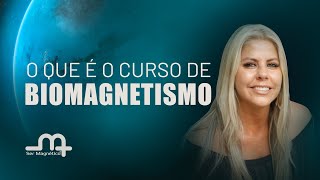 Ser Magnético O que é o curso de Biomagnetismo Com Taisa Campos [upl. by Jarrow574]