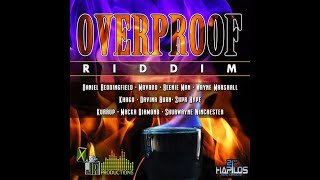 Overproof Riddim Mix Full Beenie Man Mavado Khago Supa Hype Macka Diamond x Drop Di Riddim [upl. by Anaeco]