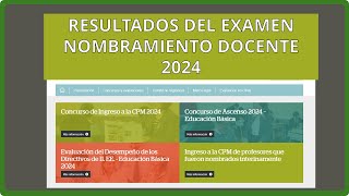 Resultados finales del examen de Nombramiento Docente 2024 docentes [upl. by Acinok]