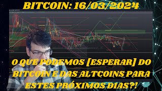 O Rapaz do Bitcoin O que podemos esperar para o Bitcoin e as Altcoins 16032024 BItcoin Trade [upl. by Euseibbob188]