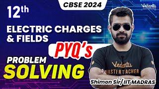 Electric Charges and Fields PYQ  Class 12 Physics  CBSE 2024 🔥 Shimon Sir [upl. by Stearne]