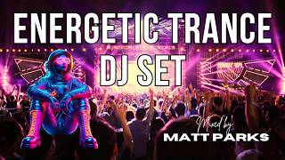 Energetic Trance DJ Mix Part 2  140bpm  2 Hours [upl. by Suiddaht]