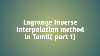 Lagrange Inverse Interpolation method in Tamil  part 1 [upl. by Riek]