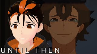 THIS GAME MADE ME CRY ON STREAM【UNTIL THEN CHAPTER 5  ENDING 1】ENGFIL [upl. by Yeknarf]