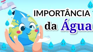 A Importância da Água para os seres vivos e para o Planeta A importância da Água para o ser humano [upl. by Anawal]