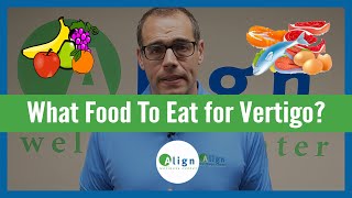 Foods amp Diet to Help With Your Vertigo  Vertigo and Dizziness Relief [upl. by Ahsiema]