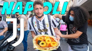 MANGIO a Napoli PIZZA CON LANANAS con la maglia della JUVE per 1 ORA ESTREMO [upl. by Fatima]