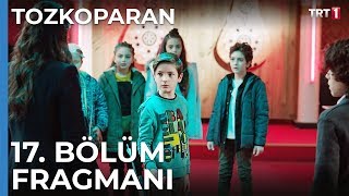 Tozkoparan 17 Bölüm Fragmanı [upl. by Nilson644]