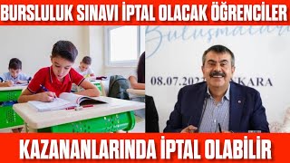 Bursluluk Sınavı İptal Olacak Öğrenciler Kazansada İptal olacak BURSLULUK SINAVI NEDEN İPTAL OLUR [upl. by Niltag]