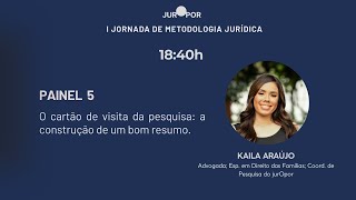 V Painel  O cartão de visita da pesquisa a construção de um bom resumo Kaila Araujo [upl. by Anniala721]