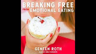 Breaking Free from Emotional Eating [upl. by Genie]