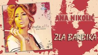 Ana Nikolic  Zla barbika  Audio 2010 HD [upl. by Iphigeniah]