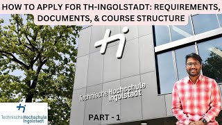 How to Apply for TH Ingolstadt Entry Requirements Documents amp Course Structure  Part 1 [upl. by Gert]