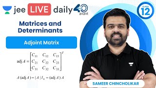 Matrices amp Determinants L6  Adjoint Matrix  UnacademyJEE  jee2024 jee2025  Sameer Chincholikar [upl. by Fillander]