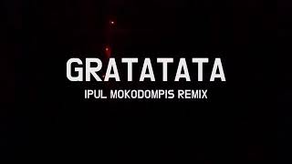 VIRALLLTERBARU GRATATATA IPUL MOKODOMPIS REMIX TIKTOK SONG [upl. by Garceau]