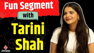 Tarini Shah Interview तारिणी शाह ने खोले सोशल मीडिया के राज  Fun Segment With Tarini Shah [upl. by Nanah]