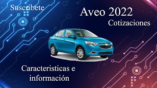 Aveo 2022 LS y LT [upl. by Oicnerolf595]