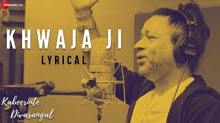 Khwaja Ji  Lyrical Video  Kabeerinte Divasangal  Kailash Kher  Jagathy S Murali C amp Bharath [upl. by Dyl389]