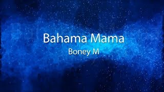 Boney M Bahama Mama lyrics [upl. by Ternan]