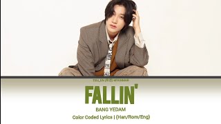 BANG YEDAM Fallin Color Coded Lyrics HanRomEng [upl. by Aivatnohs]