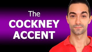 THE COCKNEY ACCENT  British Accents  British English Pronunciation [upl. by Assirok]