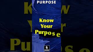 Purpose  Know Your Purpose purpose purposedriven leadership [upl. by Urana]