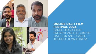 Online Dalit Film Festival 2024Discussion Present and Future of Dalit or AntiCaste Films in India [upl. by Alia77]