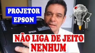 PROJETOR EPSON S12 NÃO LIGA DE JEITO NENHUM [upl. by Stella]